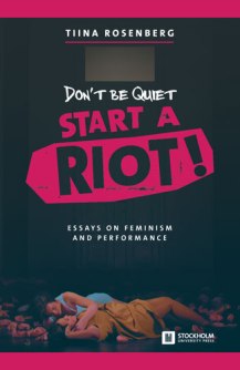 Don't Be Quiet, Start a Riot